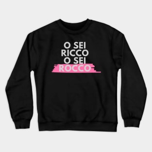 ricco o rocco Crewneck Sweatshirt